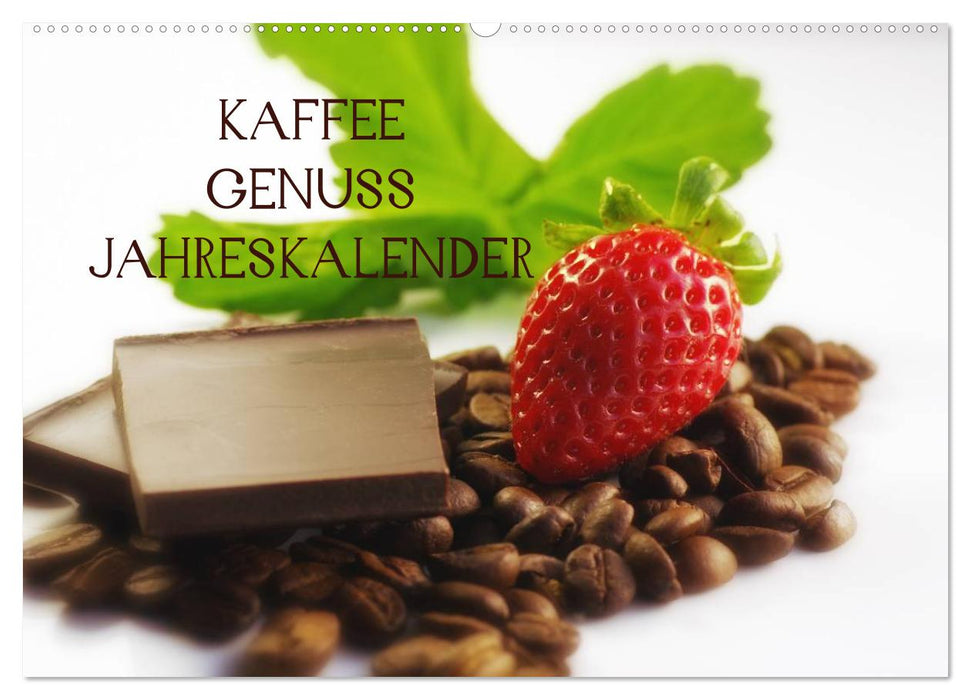 Kaffee Genuss Jahreskalender (CALVENDO Wandkalender 2027)
