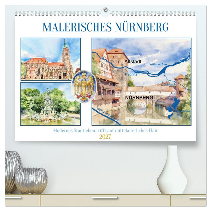 Malerisches Nürnberg (CALVENDO Premium Wandkalender 2027)