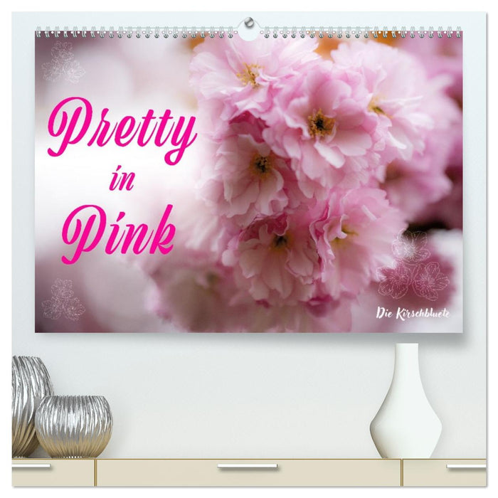 Pretty in Pink - Die Kirschblüte (CALVENDO Premium Wandkalender 2027)