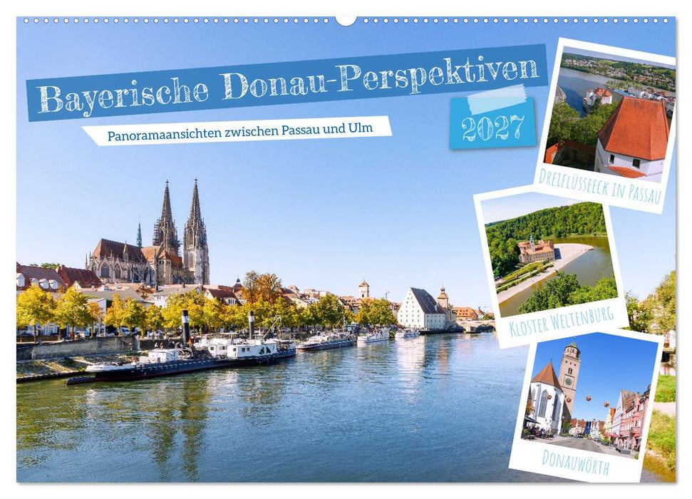 Bayerische Donau-Perspektiven (CALVENDO Wandkalender 2027)