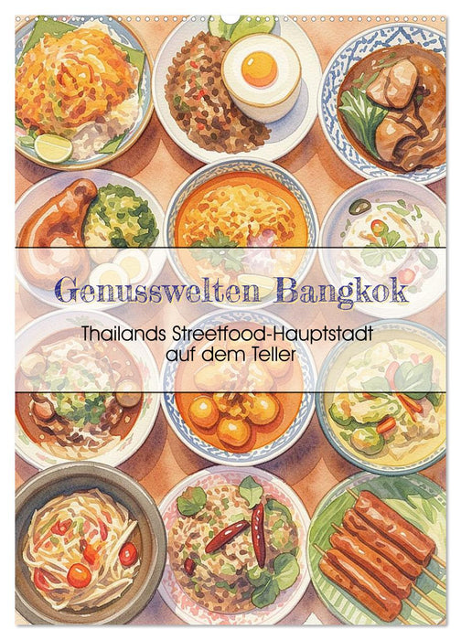 Genusswelten Bangkok (CALVENDO Wandkalender 2027)