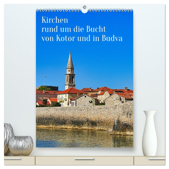 Kirchen rund um die Bucht von Kotor und in Budva (CALVENDO Premium Wandkalender 2027)