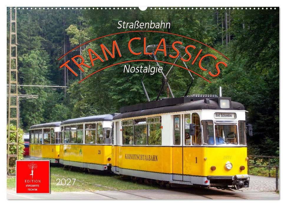 TRAM CLASSICS - Straßenbahn Nostalgie (CALVENDO Wandkalender 2027)