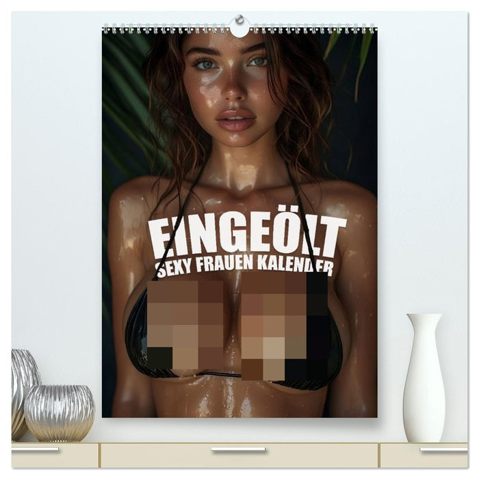 Eingeölt - Sexy Frauen Kalender (CALVENDO Premium Wandkalender 2027)