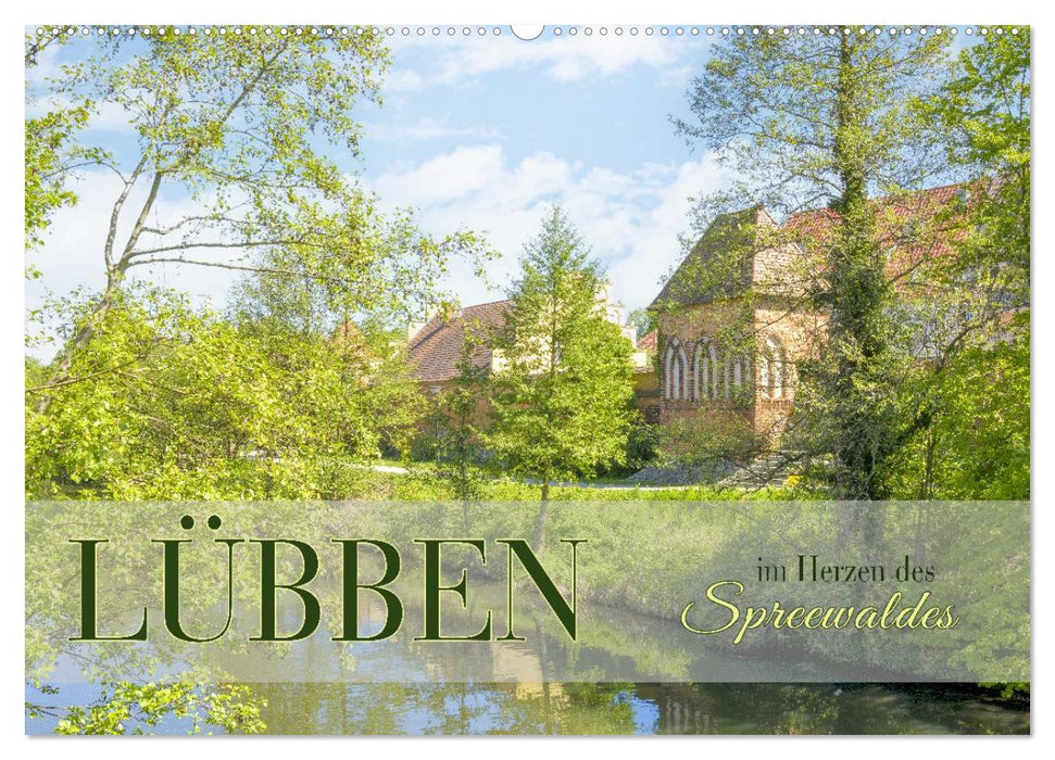 Lübben - Stadt im Herzen des Spreewaldes (CALVENDO Wandkalender 2027)