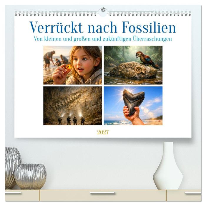 Verrückt nach Fossilien (CALVENDO Premium Wandkalender 2027)