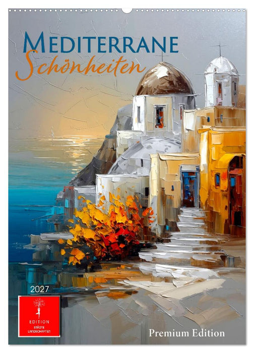 Mediterrane Schönheiten (CALVENDO Wandkalender 2027)