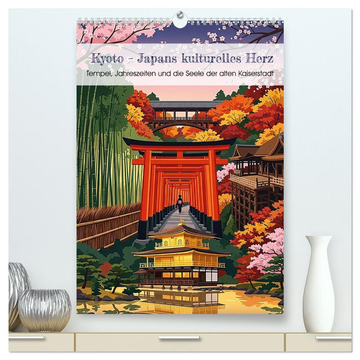 Kyoto - Japans kulturelles Herz (CALVENDO Premium Wandkalender 2027)