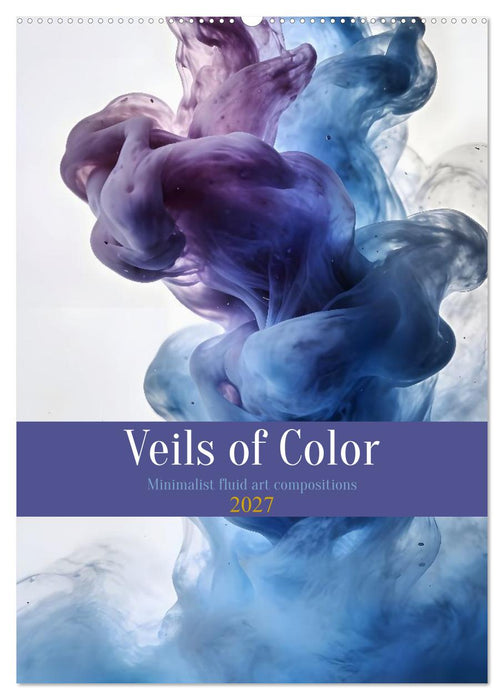 Veils of Color - Minimalist fluid art compositions (CALVENDO Monthly Calendar 2027)