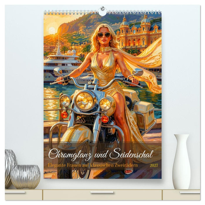 Chromglanz und Seidenschal (CALVENDO Premium Wandkalender 2027)