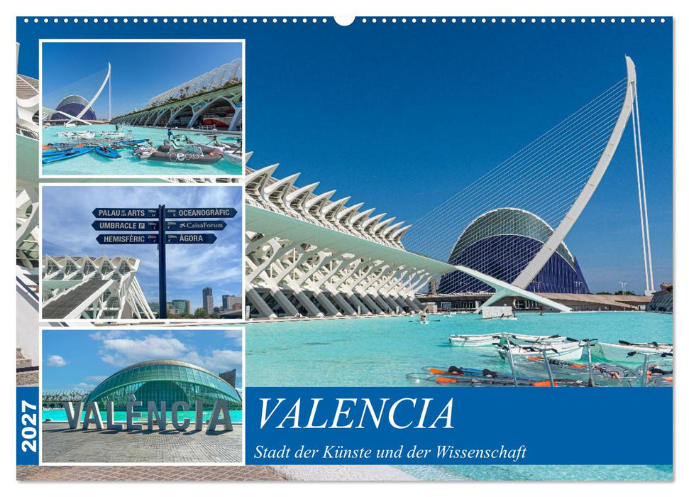 Valencia - Stadt der Künste und der Wissenschaft (CALVENDO Wandkalender 2027)