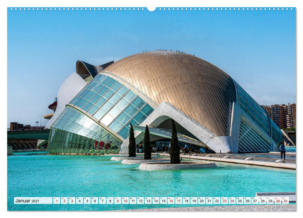 Valencia - Stadt der Künste und der Wissenschaft (CALVENDO Wandkalender 2027)