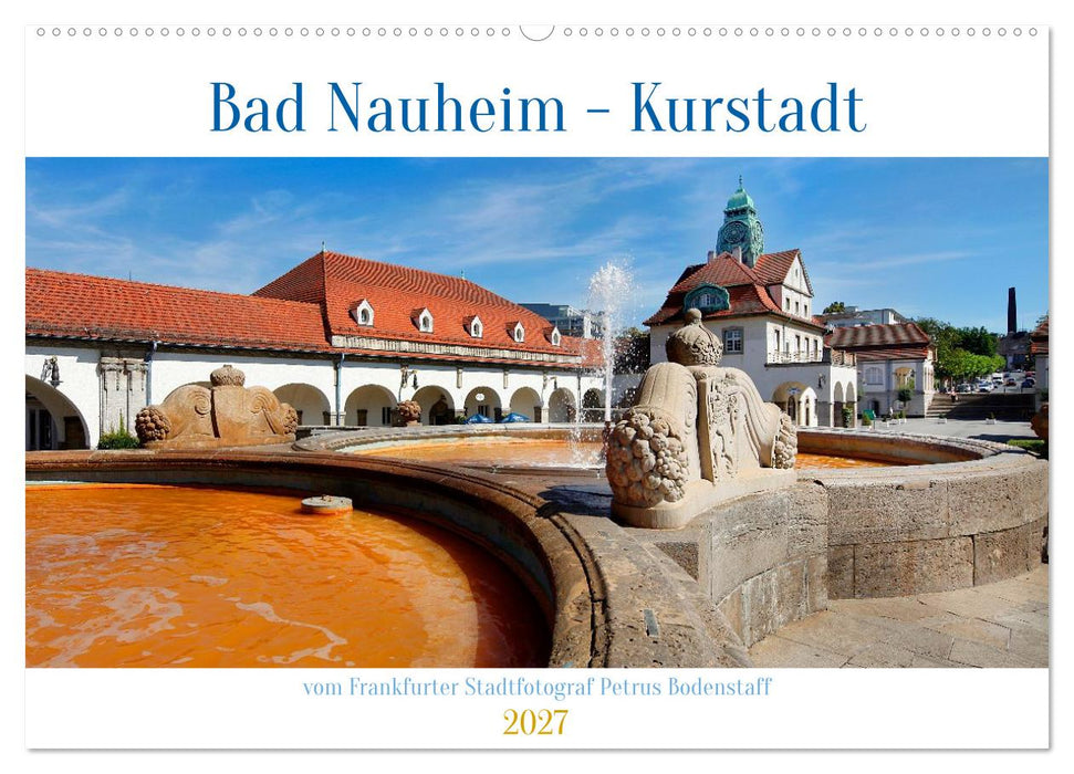Bad Nauheim Kurstadt (CALVENDO Wandkalender 2027)