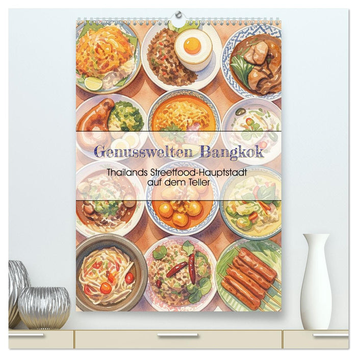 Genusswelten Bangkok (CALVENDO Premium Wandkalender 2027)