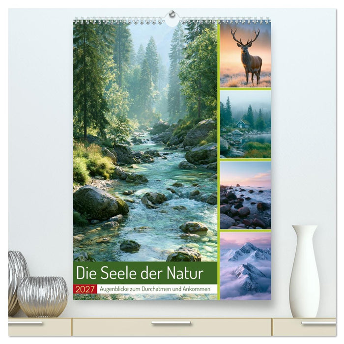 Die Seele der Natur (CALVENDO Premium Wandkalender 2027)