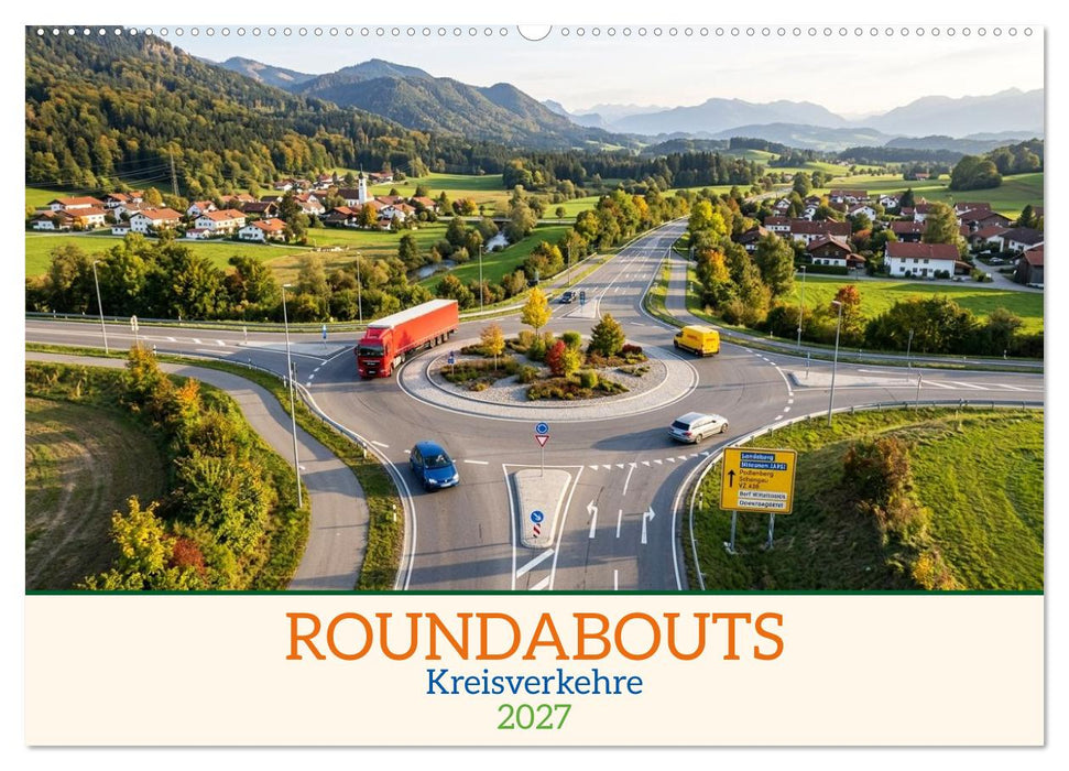 Roundabouts - Kreisverkehre (CALVENDO Wandkalender 2027)