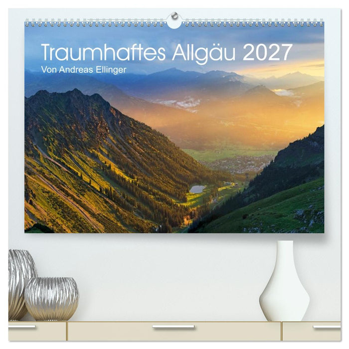 Traumhaftes Allgäu (CALVENDO Premium Wandkalender 2027)