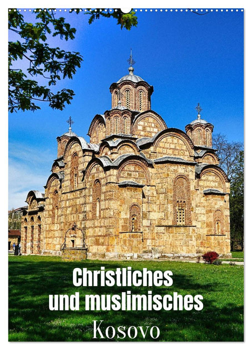 Christliches und muslimisches Kosovo (CALVENDO Wandkalender 2027)