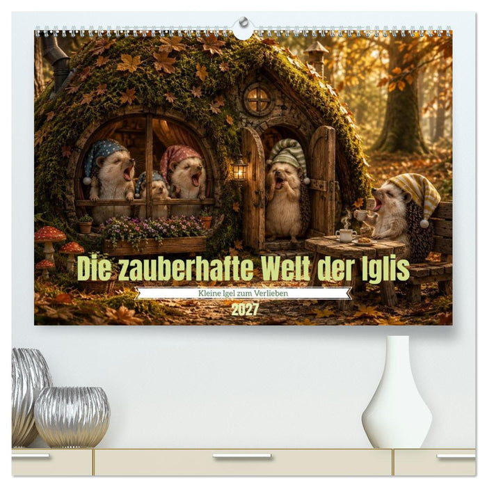 Die zauberhafte Welt der Iglis (CALVENDO Premium Wandkalender 2027)