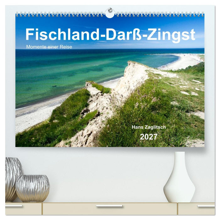 Fischland-Darß-Zingst - Momente einer Reise (CALVENDO Premium Wandkalender 2027)