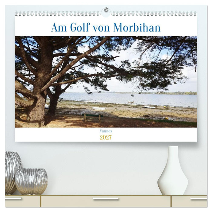 Am Golf von Morbihan (CALVENDO Premium Wandkalender 2027)