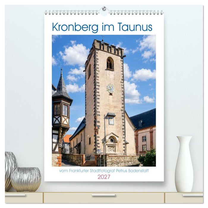 Kronberg im Taunus vom Frankfurter Stadtfotograf Petrus Bodenstaff (CALVENDO Premium Wandkalender 2027)