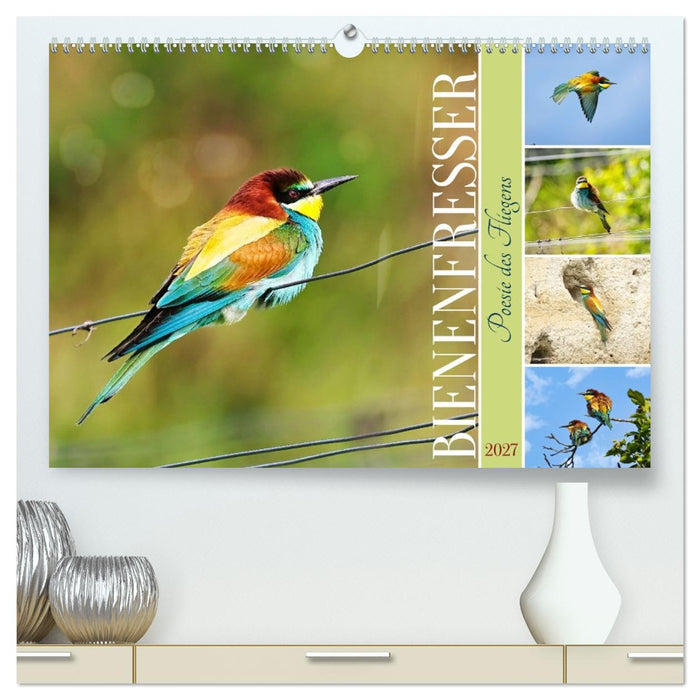Bienenfresser, Poesie des Fliegens (CALVENDO Premium Wandkalender 2027)