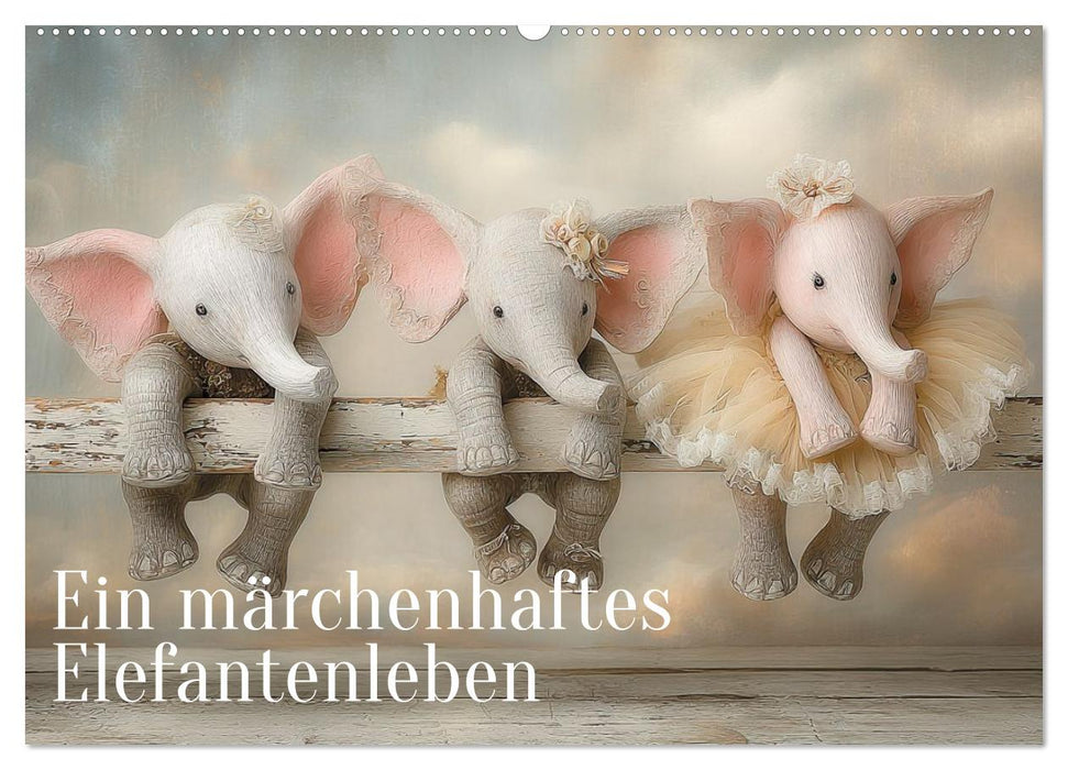 Ein märchenhaftes Elefantenleben (CALVENDO Wandkalender 2027)