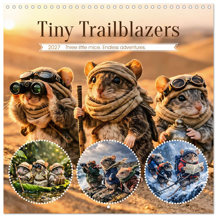 Tiny Trailblazers - Three little mice. Endless adventures. (CALVENDO Monthly Calendar 2027)