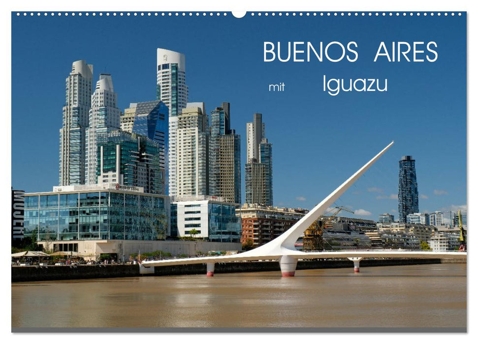 Buenos Aires mit Iguazu (CALVENDO Wandkalender 2027)