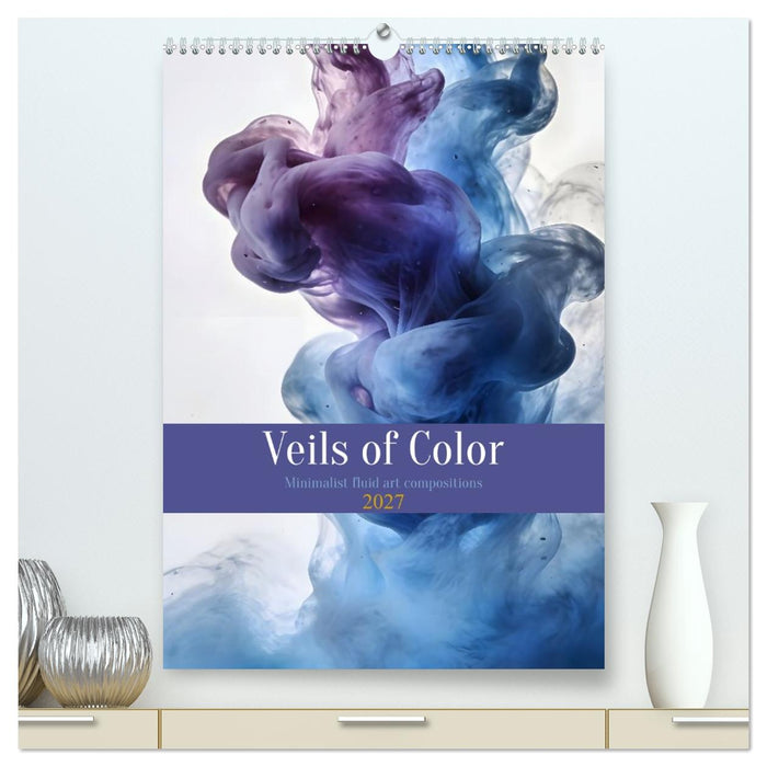 Veils of Color - Minimalist fluid art compositions (CALVENDO Premium-Calendar 2027)
