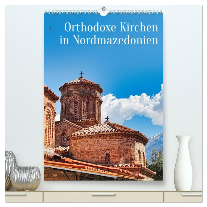 Orthodoxe Kirchen in Nordmazedonien (CALVENDO Premium Wandkalender 2027)