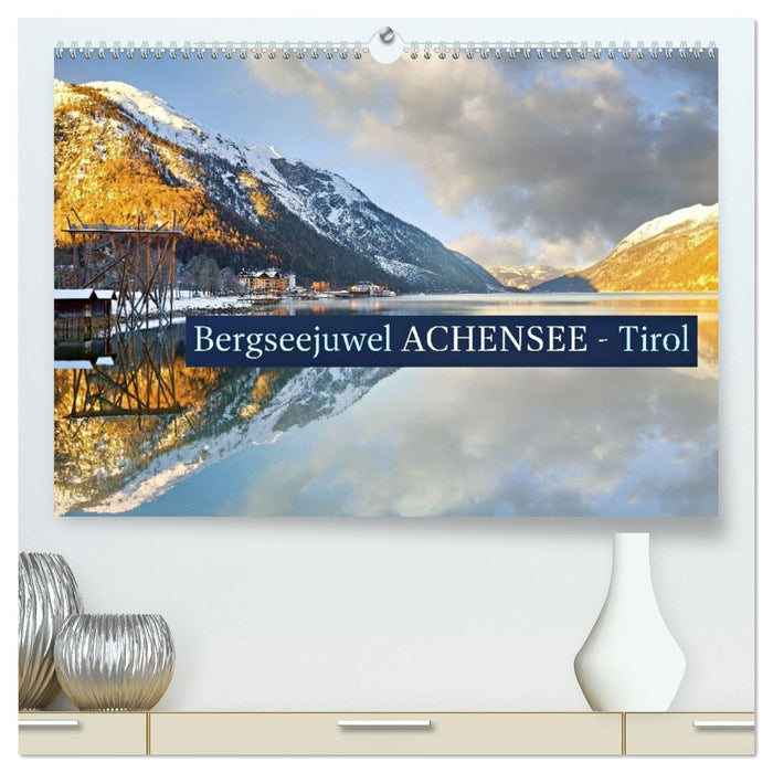 Bergseejuwel ACHENSEE - Tirol (CALVENDO Premium Wandkalender 2027)