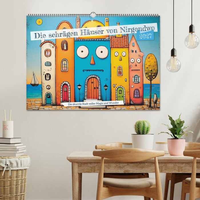 Die schrägen Häuser von Nirgendwo (CALVENDO Wandkalender 2027)