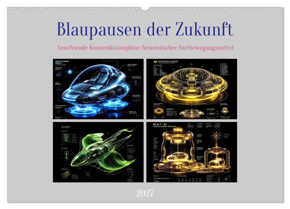 Blaupausen der Zukunft (CALVENDO Wandkalender 2027)