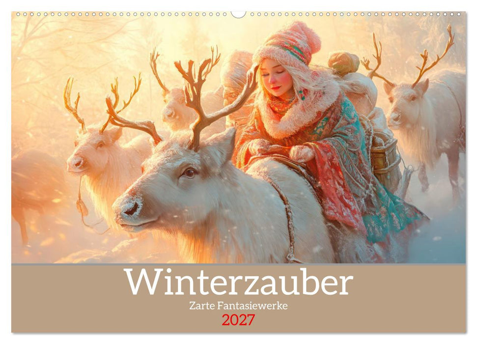 Winterzauber - Zarte Fantasiewerke (CALVENDO Wandkalender 2027)