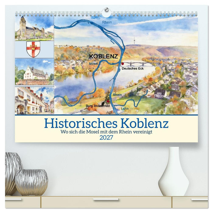 Historisches Koblenz (CALVENDO Premium Wandkalender 2027)