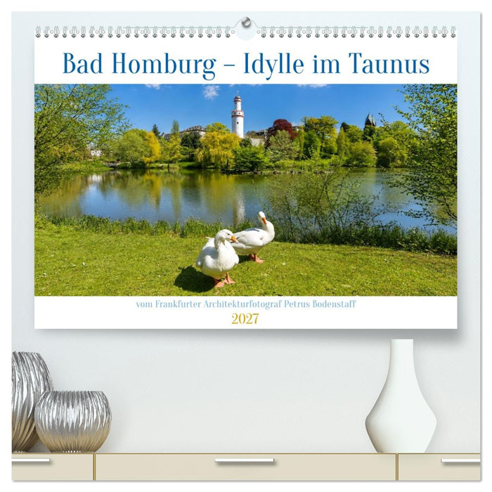 Bad Homburg - Idylle im Taunus (CALVENDO Premium Wandkalender 2027)