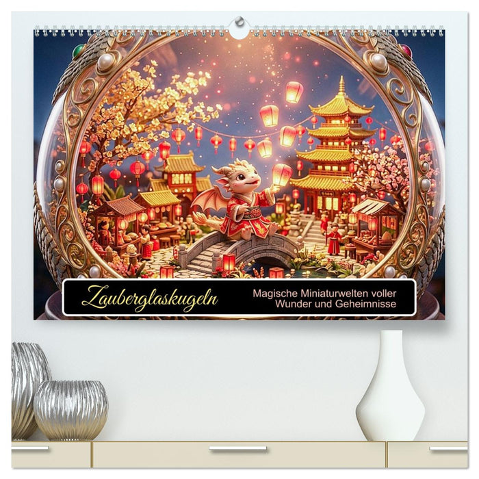 Zauberglaskugeln (CALVENDO Premium Wandkalender 2027)