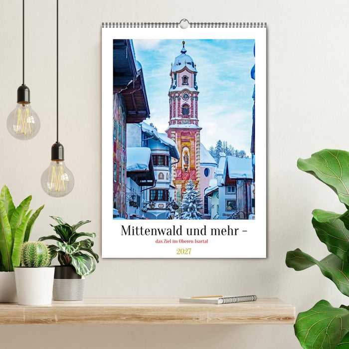 Mittenwald und mehr - das Ziel im Oberen Isartal (CALVENDO Wandkalender 2027)