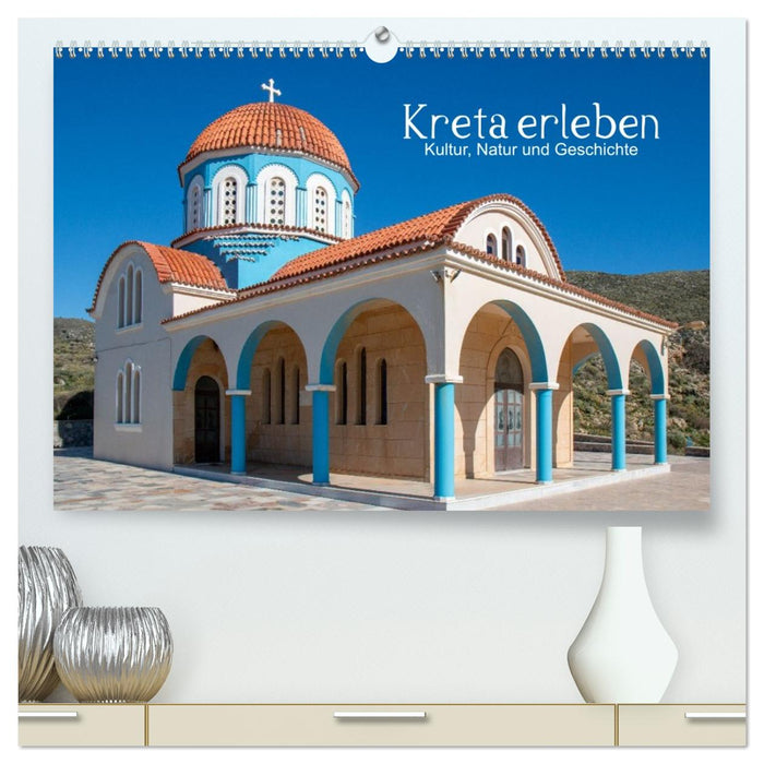 Kreta erleben – Kultur, Natur und Geschichte (CALVENDO Premium Wandkalender 2027)