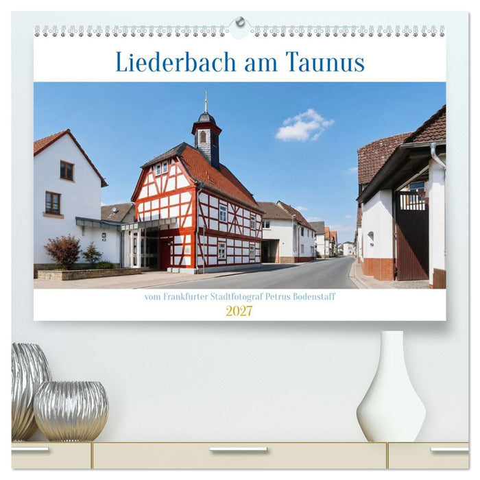 Liederbach am Taunus (CALVENDO Premium Wandkalender 2027)