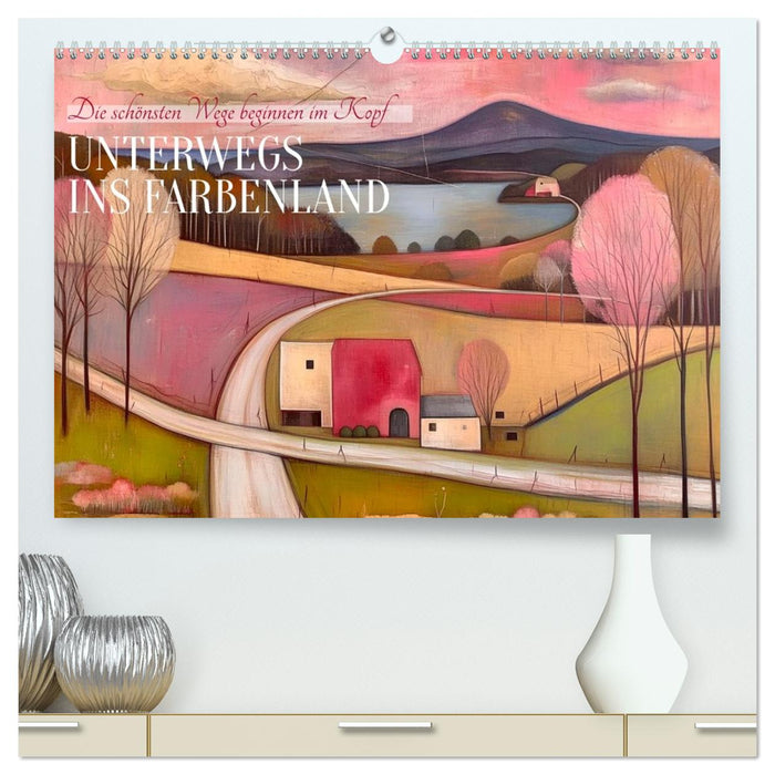 Unterwegs ins Farbenland (CALVENDO Premium Wandkalender 2027)