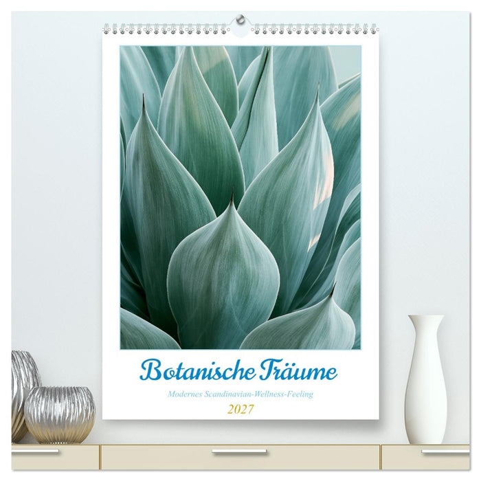Botanische Träume (CALVENDO Premium Wandkalender 2027)