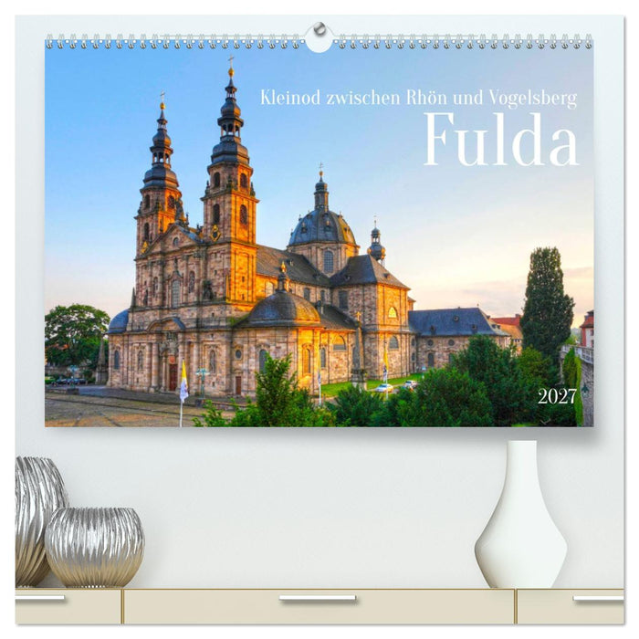Fulda - Kleinod zwischen Rhön und Vogelsberg (CALVENDO Premium Wandkalender 2027)