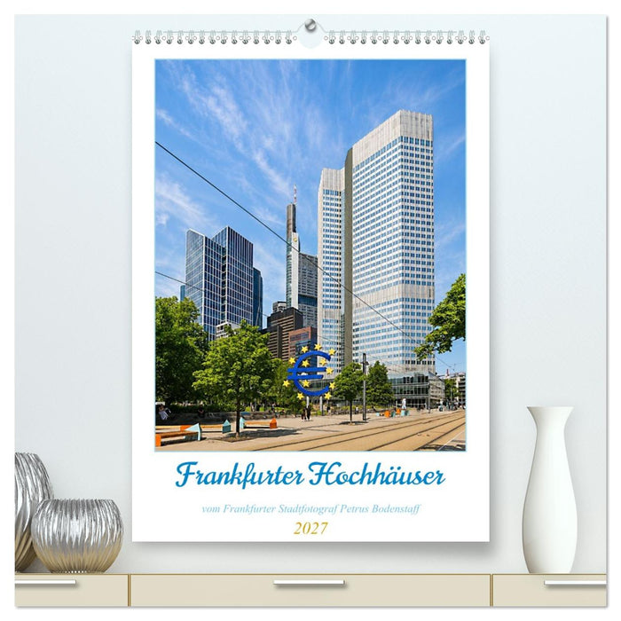 Frankfurter Hochhäuser (CALVENDO Premium Wandkalender 2027)