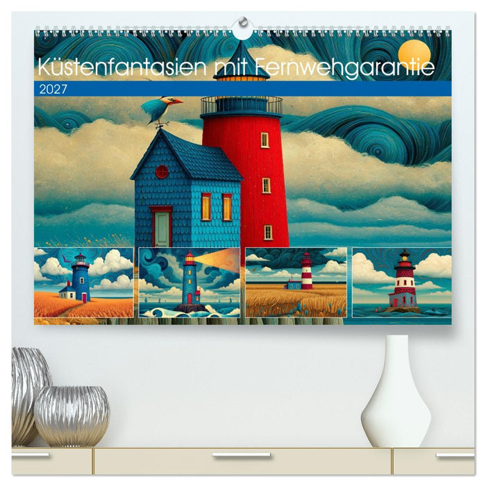 Küstenfantasien mit Fernwehgarantie (CALVENDO Premium Wandkalender 2027)