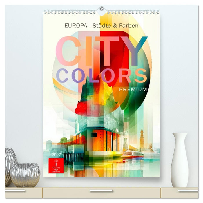 City Colors Europa - Städte & Farben (CALVENDO Premium Wandkalender 2027)