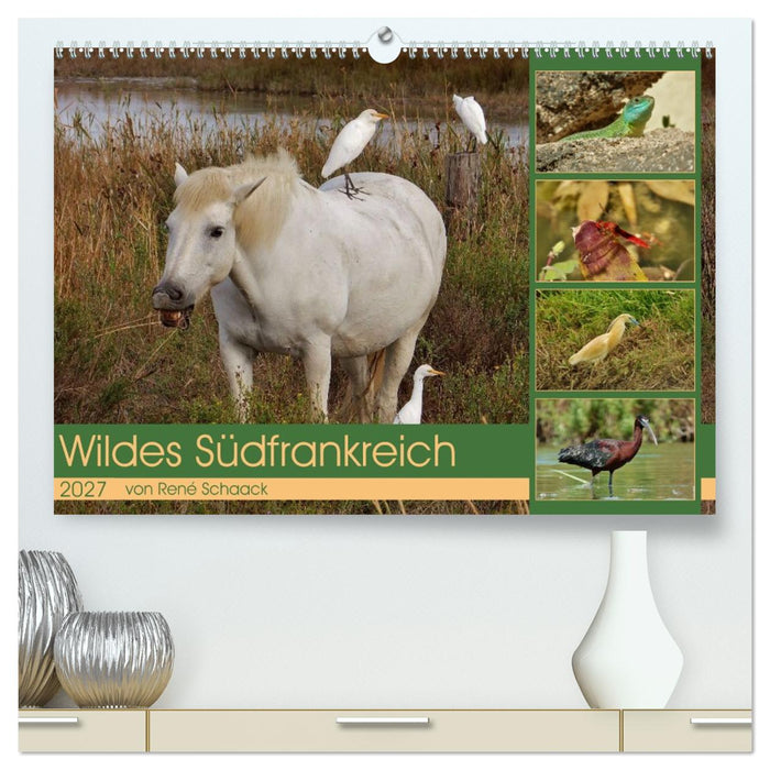 Wildes Südfrankreich (CALVENDO Premium Wandkalender 2027)
