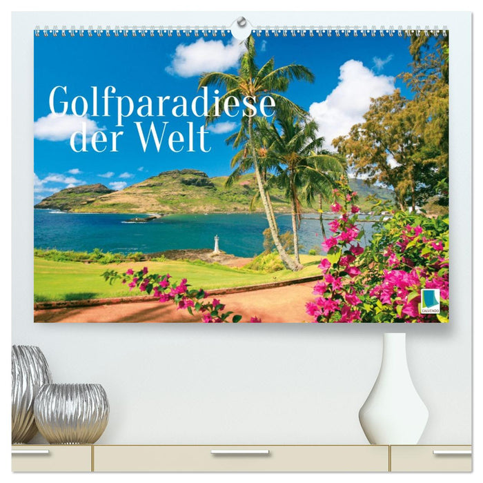 Golfparadiese der Welt (CALVENDO Premium Wandkalender 2027)